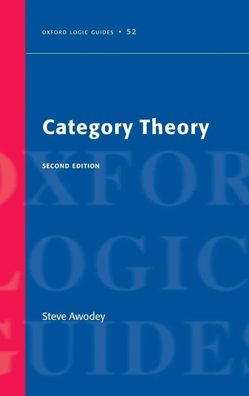 Category Theory: 52 (Oxford Logic Guides)