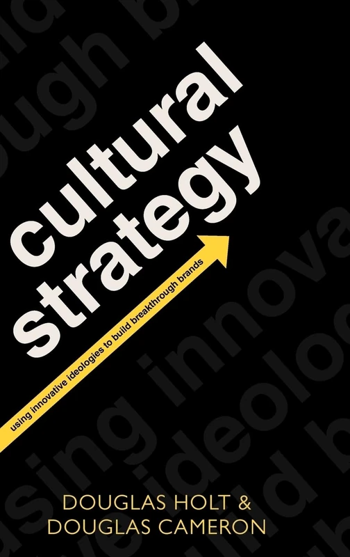 CULTURAL STRATEGY:USING INNOVATIVE IDEOLOGIES TO BUILD BREAKTHOUGH BRANDS CLOTH