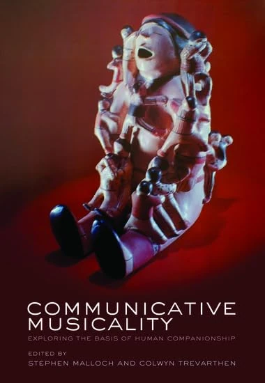 Communicative Musicality: Exploring the basis of human companionship