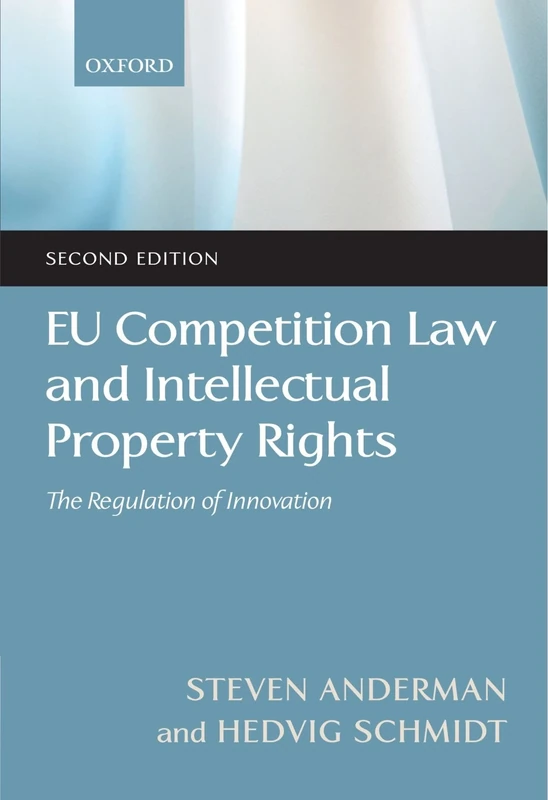 EU Competition Law and Intellectual Property Rights: The Regulation of Innovation