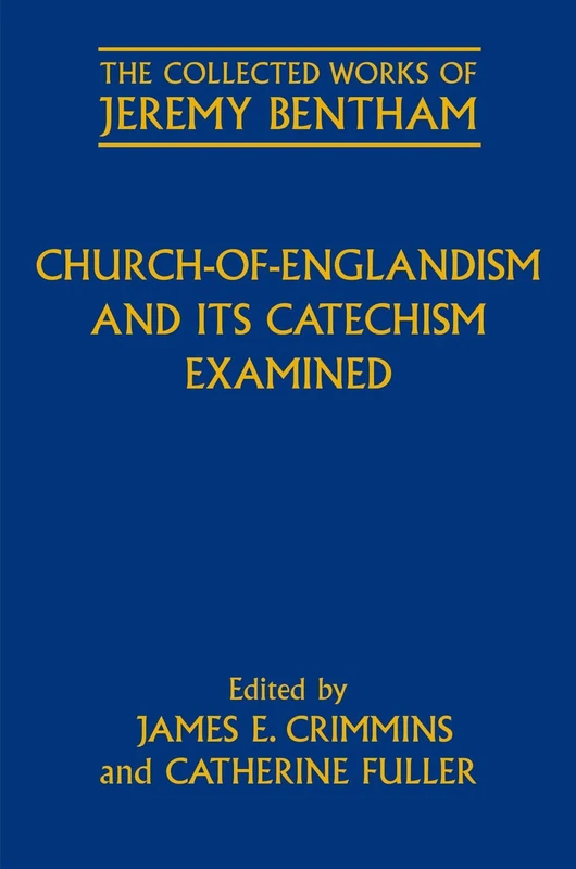 Church-of-Englandism and its Catechism Examined: M C (The Collected Works of Jeremy Bentham) - Image 1