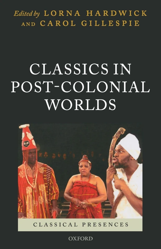 Classics In Post-Colonial Worlds (Classical Presences) - Image 1