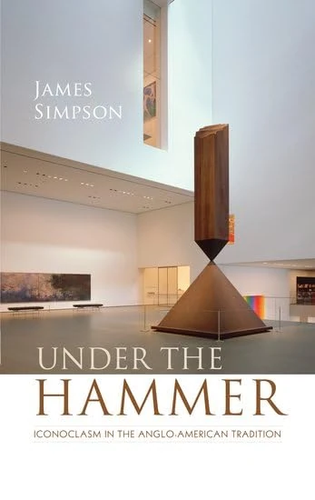 Under the Hammer: Iconoclasm in the Anglo-American Tradition (Clarendon Lectures in English) - Image 1