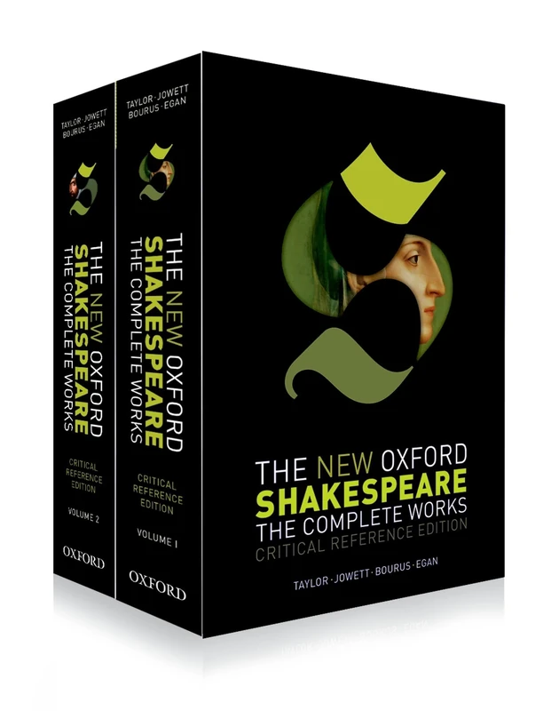 The New Oxford Shakespeare: Critical Reference Edition: The Complete Works