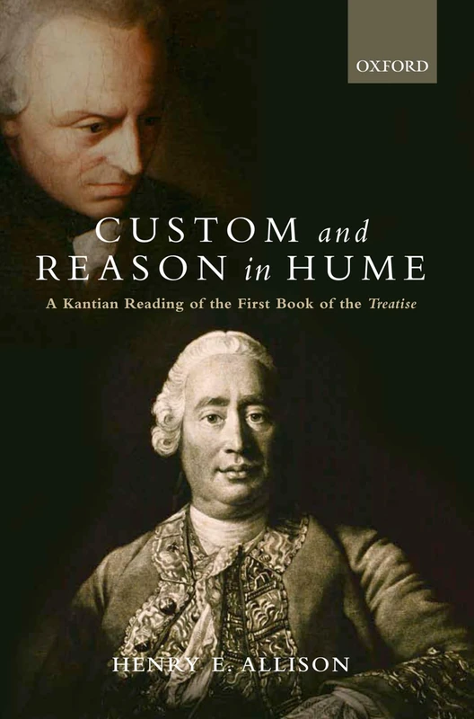 Custom and Reason in Hume: A Kantian Reading of the First Book of the Treatise
