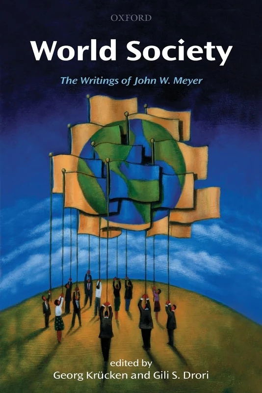 World Society: The Writings of John W. Meyer
