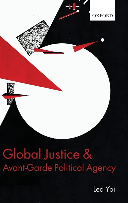Oxford University Press - Global Justice and Avant-Garde Political Agency - Image 1