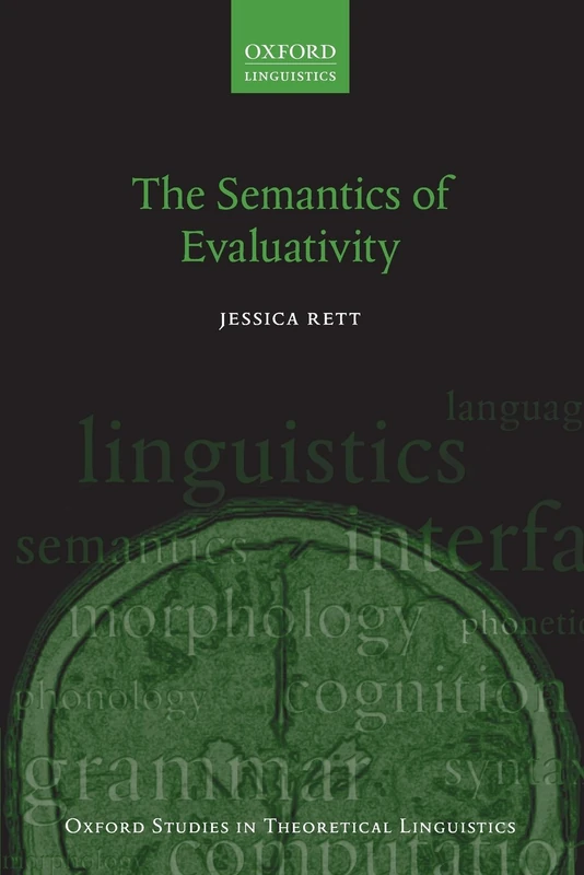 The Semantics of Evaluativity (Oxford Studies in Theoretical Linguistics)
