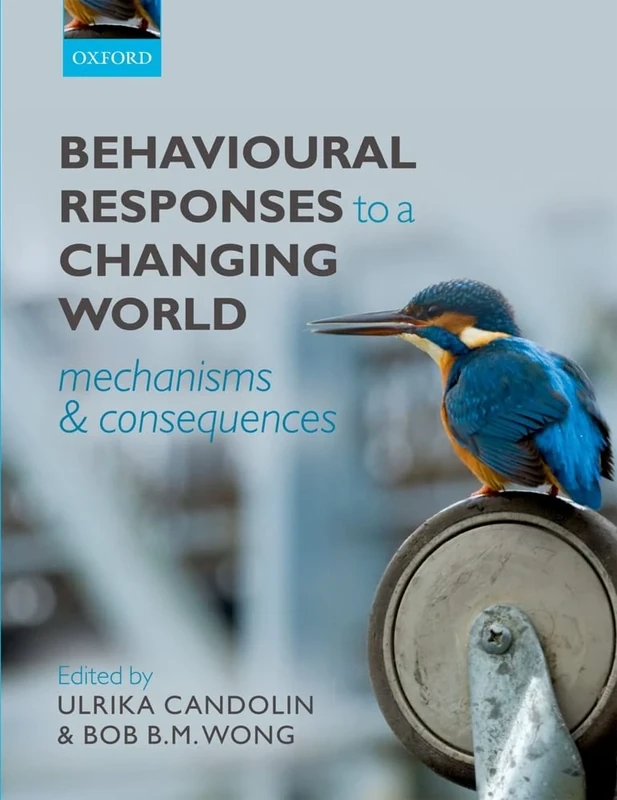 Behavioural Responses to a Changing World: Mechanisms and Consequences - Image 1
