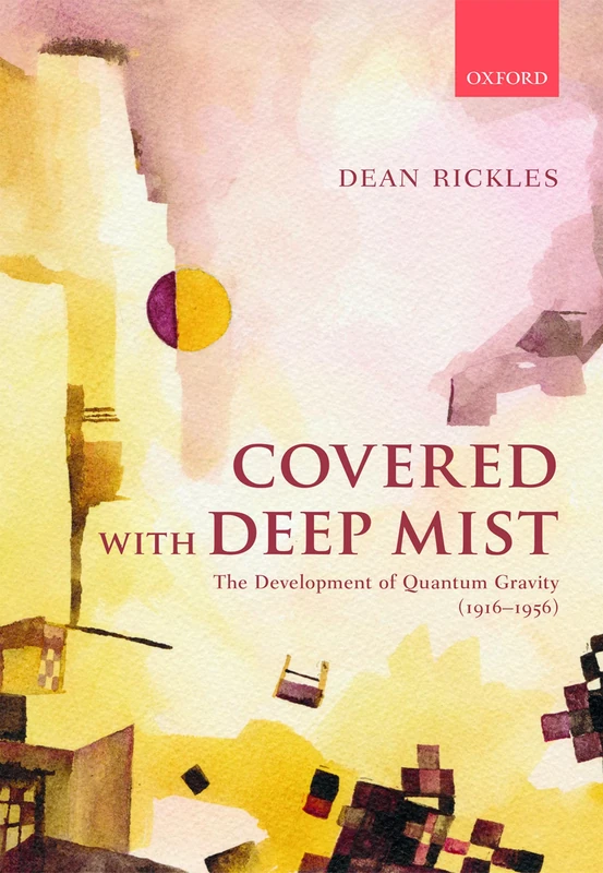 Covered with Deep Mist: The Development of Quantum Gravity (1916-1956) - Image 1