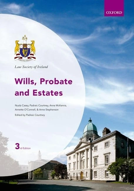 Wills, Probate and Estates (Law Society of Ireland) (Law Society of Ireland Manuals)