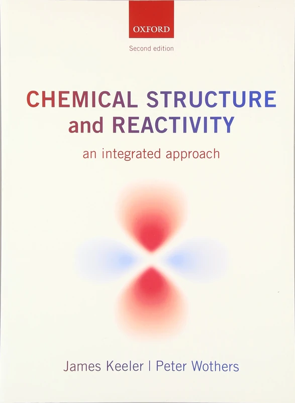 Chemical Structure and Reactivity: An Integrated Approach