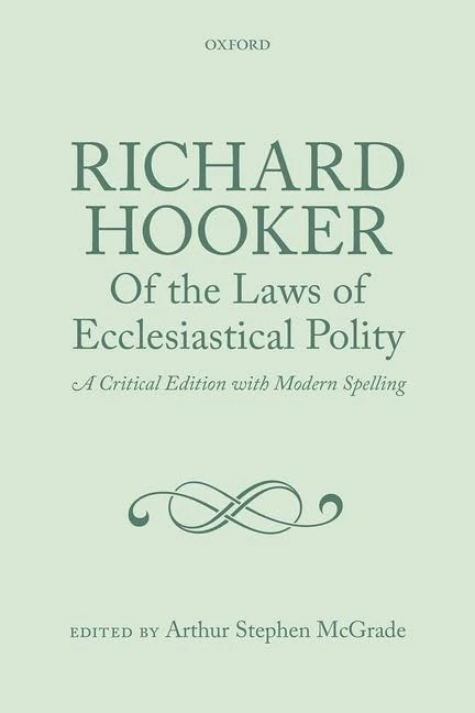 Richard Hooker, Of the Laws of Ecclesiastical Polity Volume ONE Preface ,Books I to IV
