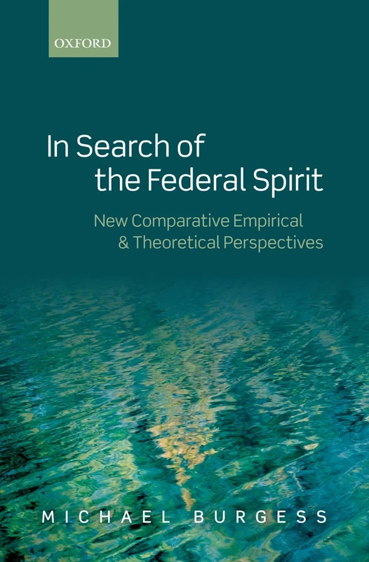 Oxford University Press - In Search of the Federal Spirit