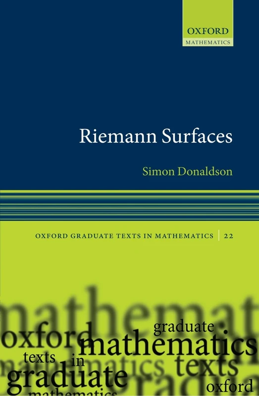 Riemann Surfaces (Oxford Graduate Texts in Mathematics): 22