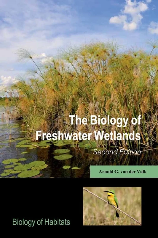 The Biology of Freshwater Wetlands (Biology of Habitats) (Biology of Habitats Series)