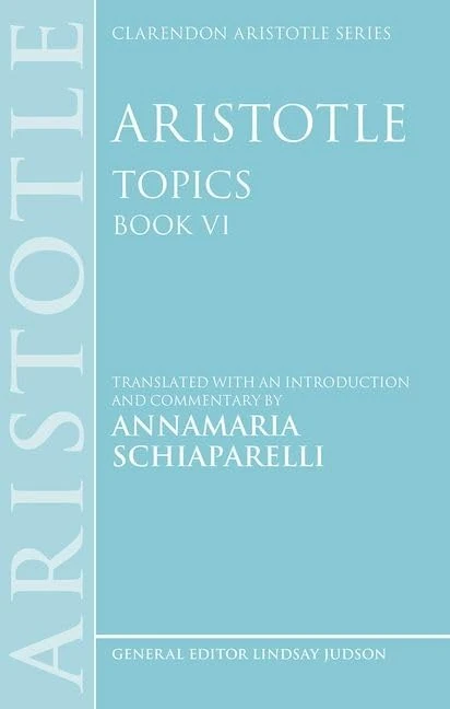Aristotle: Topics Book VI (Clarendon Aristotle Series)