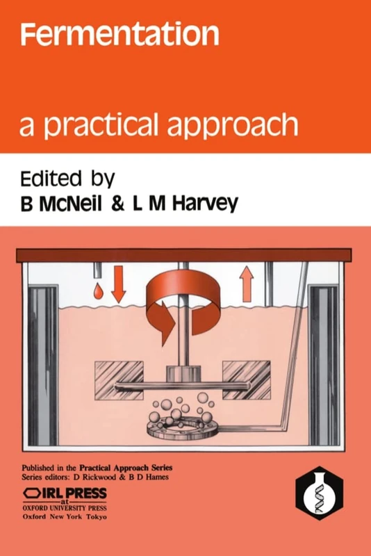 Fermentation: A Practical Approach (Practical Approach Series): 57
