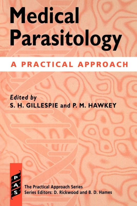 Medical Parasitology: A Practical Approach: 152 (Practical Approach Series)
