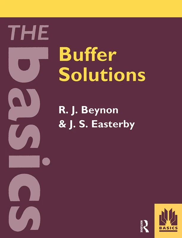 Buffer Solutions: The Basics (THE BASICS (Garland Science))
