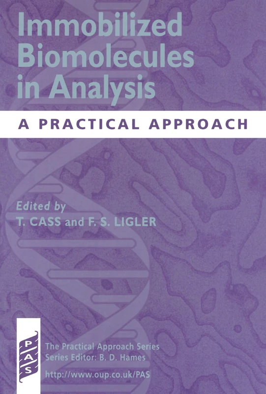 Immobilized Biomolecules In Analysis: A Practical Approach (The Practical Approach Series): 198