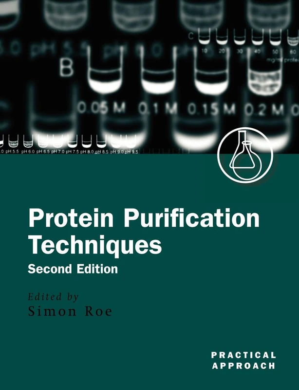 Protein Purification Techniques: A Practical Approach (Practical Approach Series): 244