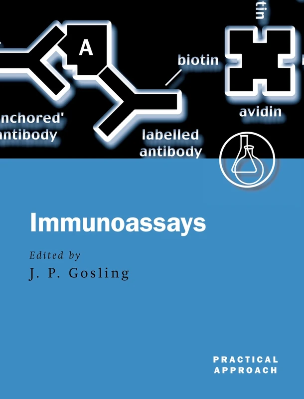 Immunoassays: A Practical Approach (Practical Approach Series): 228