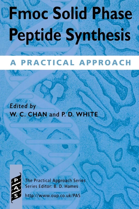Fmoc Solid Phase Peptide Synthesis: A Practical Approach: 222 (Practical Approach Series)