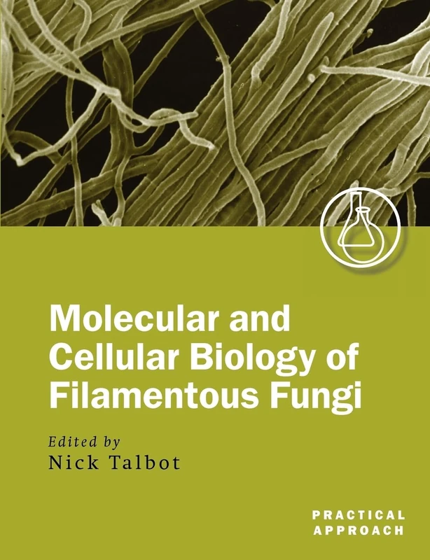 Molecular and Cellular Biology of Filamentous Fungi: A Practical Approach (Practical Approach Series): 249