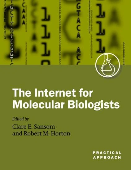 The Internet for Molecular Biologists: A Practical Approach: No. 269 (Practical Approach Series)