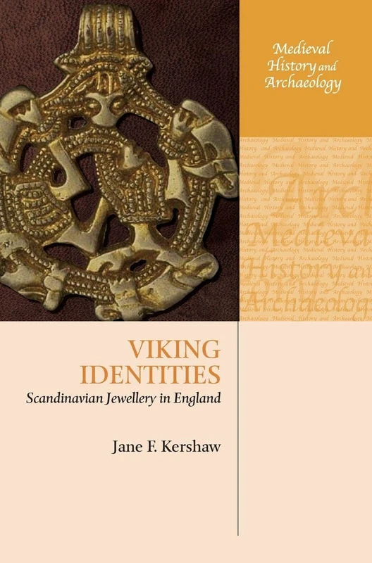 Viking Identities: Scandinavian Jewellery in England (Medieval History and Archaeology)