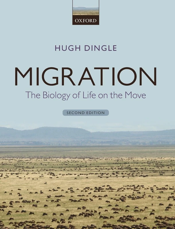 Migration: The Biology of Life on the Move