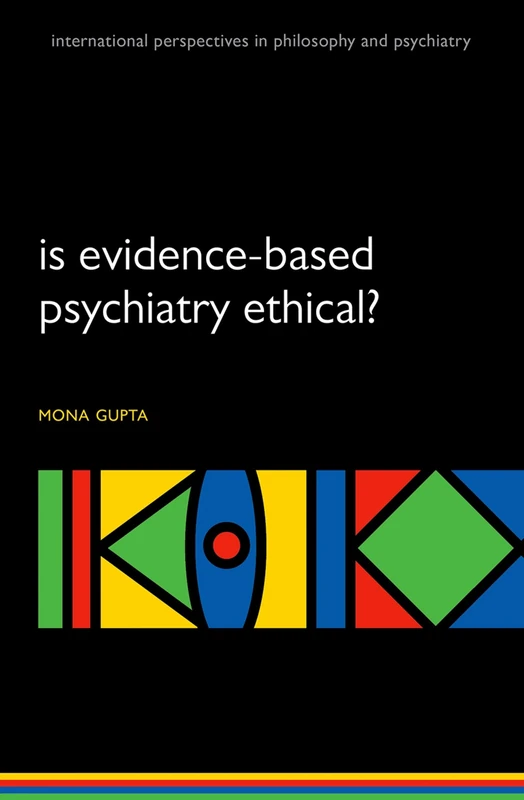 IS EVIDENCE-BASED PSYCH ETHICAL IPPP P: M P (International Perspectives in Philosophy & Psychiatry) - Image 1