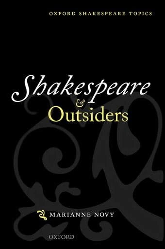 Shakespeare and Outsiders (Oxford Shakespeare Topics)