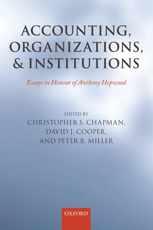 Accounting, Organizations, and Institutions: Essays In Honour Of Anthony Hopwood - Image 1