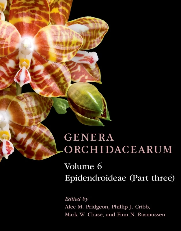 Genera Orchidacearum Volume 6: Epidendroideae (Part 3): 06