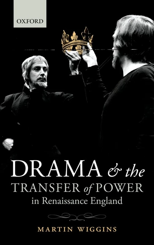 Oxford University Press - Drama and the Transfer of Power