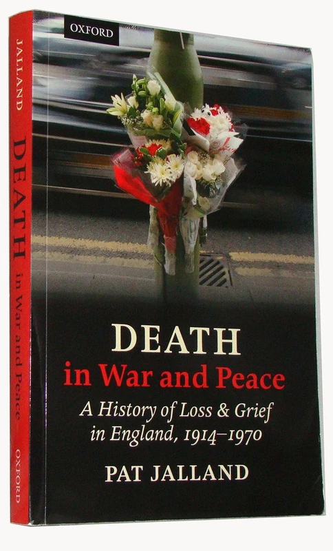 Death in War and Peace: A History of Loss and Grief in England, 1914-1970 - Image 1
