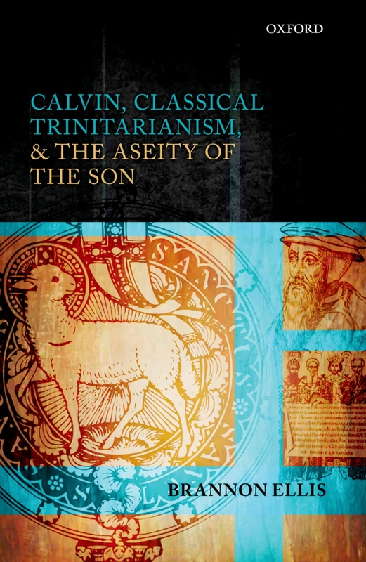 Oxford University Press - Calvin, Classical Trinitarianism