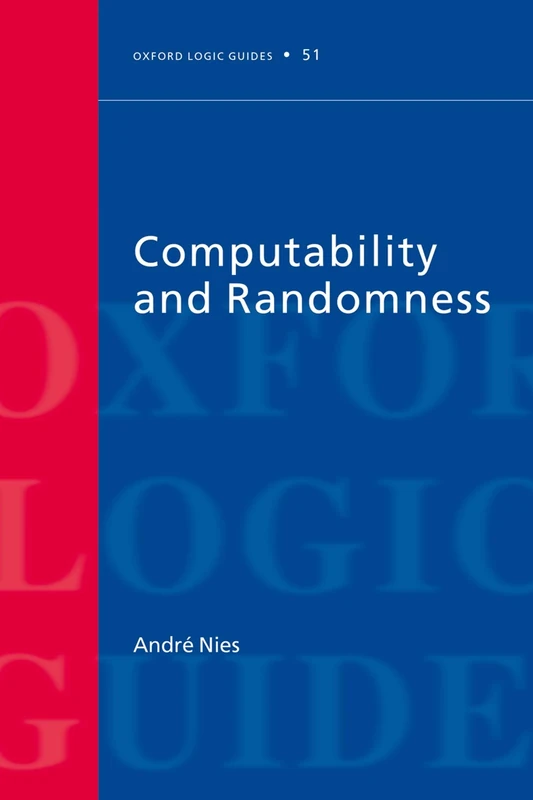 Computability and Randomness: 51 (Oxford Logic Guides)