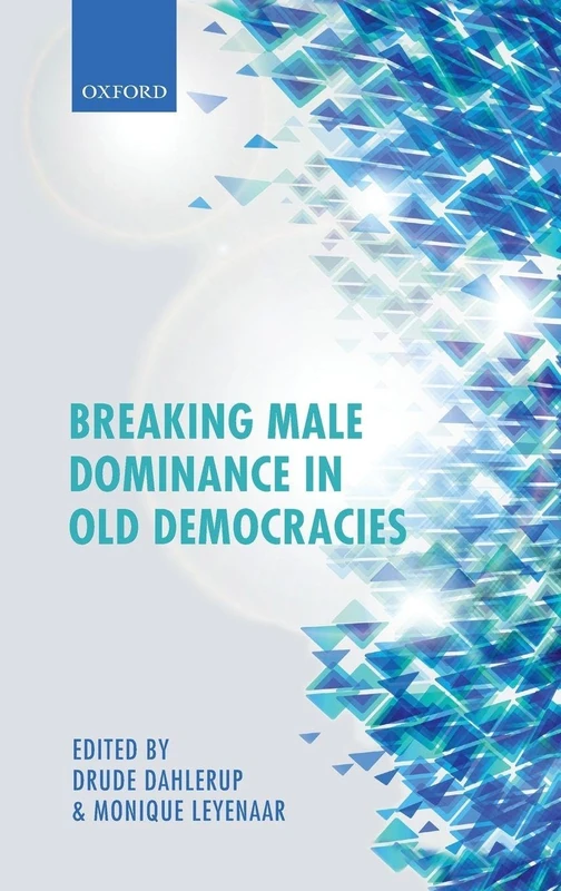Breaking Male Dominance in Old Democracies - Oxford Press