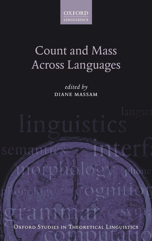 Count and Mass Across Languages: 42 (Oxford Studies in Theoretical Linguistics)