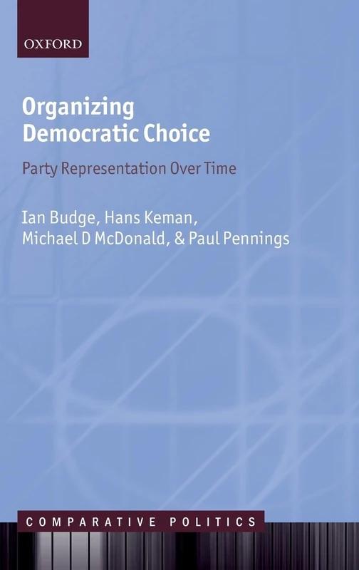 Oxford University Press - Organizing Democratic Choice Book
