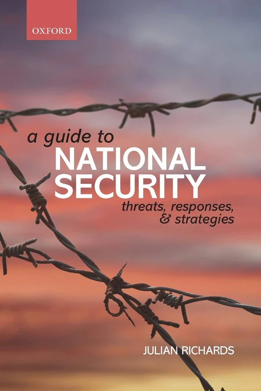 A Guide to National Security: Threats, Responses And Strategies