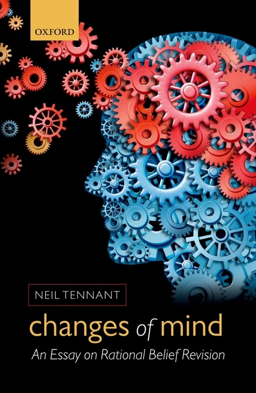 Oxford University Press - Changes of Mind: Rational Belief Revision