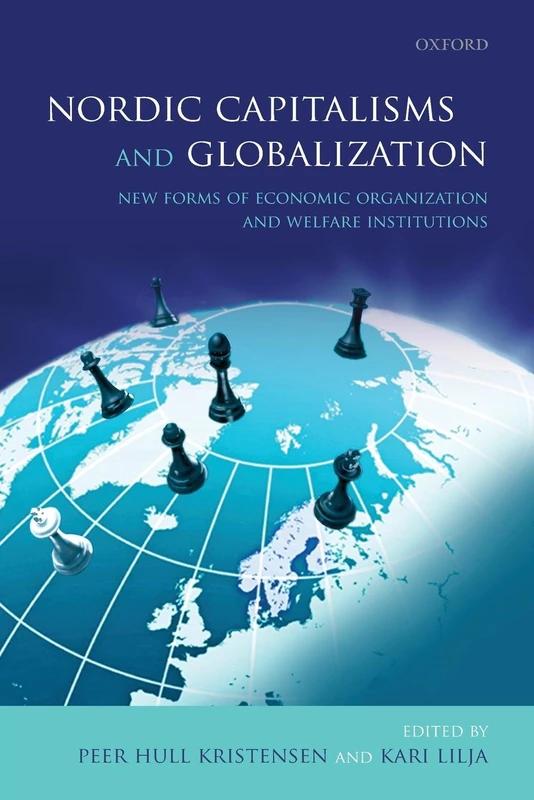 Nordic Capitalisms and Globalization: New Forms Of Economic Organization And Welfare Institutions