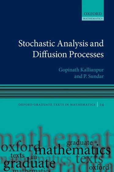 Stochastic Analysis and Diffusion Processes (Oxford Graduate Texts in Mathematics): 24