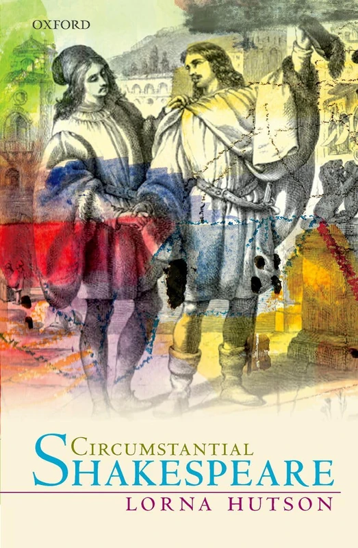 Circumstantial Shakespeare (Oxford Wells Shakespeare Lectures) - Image 1