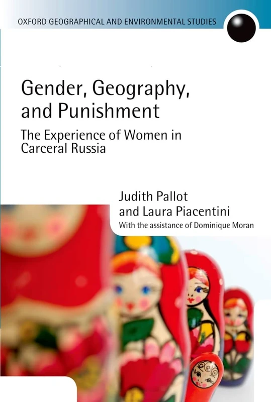 Oxford Gender, Geography, and Punishment - Carceral Russia