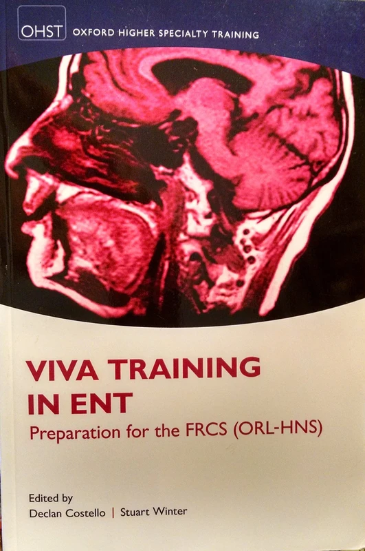 Viva Training in ENT Preparation for the FRCS (ORL-HNS)